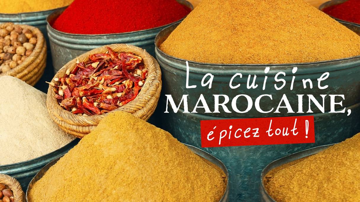 «La cuisine marocaine, épicez tout!», une émission programmée le 19 avril 2022, à 21 heures, sur France 5.
