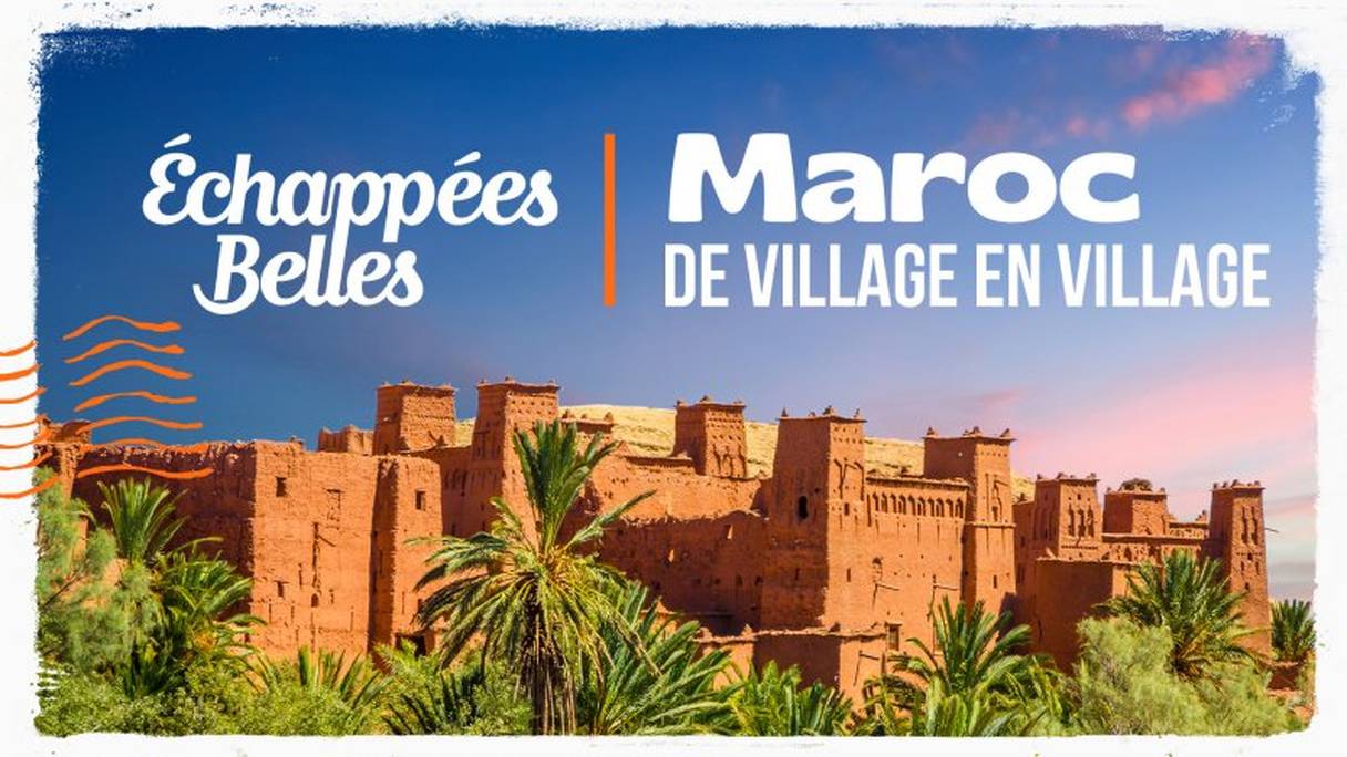L'émission "Echappées Belles", diffusée le 24 septembre 2022 sur France 5, consacrée aux villages du Maroc.
