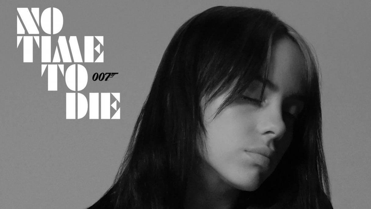 "No time to die", thème officiel du prochain James Bond, interprété par Billie Eilish.
