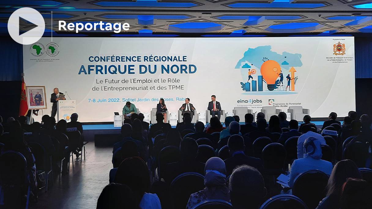 Ouverture, mardi 7 juin 2022 à Rabat, d'une conférence régionale pour l’Afrique du Nord sous le thème: «Le futur de l’emploi et le rôle de l’entrepreneuriat et des TPME».
