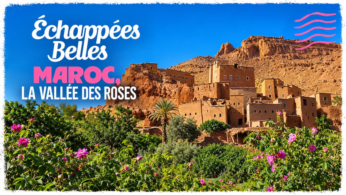 L'émission "Echappées Belles", le 3 octobre 2026, a mis en lumière la Vallée des Roses au Maroc.
