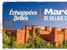 L'émission "Echappées Belles", diffusée le 24 septembre 2022 sur France 5, consacrée aux villages du Maroc.