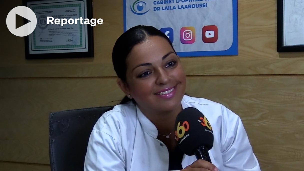 La Dr Laila Laaroussi, ophtalmologue, exerce à Casablanca.
