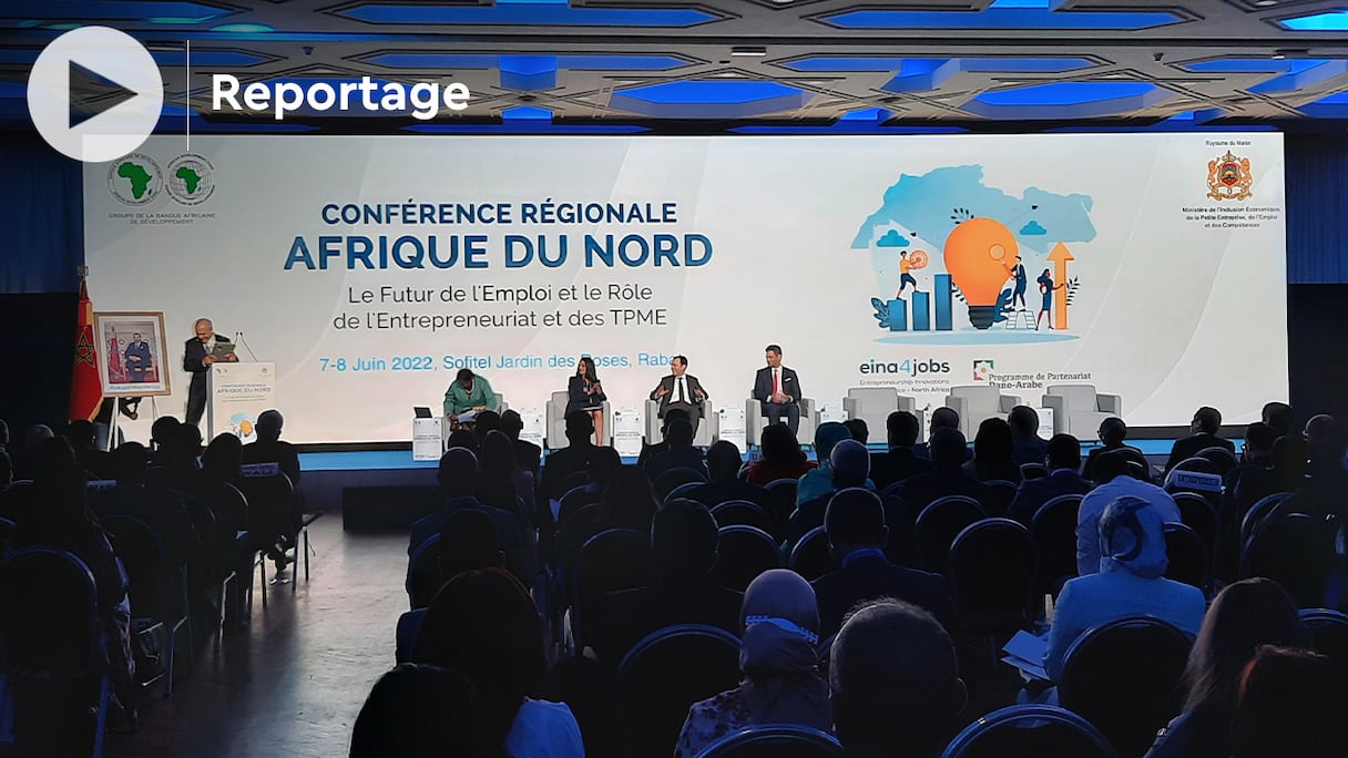 Ouverture, mardi 7 juin 2022 à Rabat, d'une conférence régionale pour l’Afrique du Nord sous le thème: «Le futur de l’emploi et le rôle de l’entrepreneuriat et des TPME».
